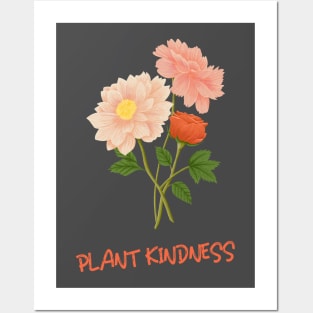 Plant Kindness Inspirational Flower Gift Posters and Art
